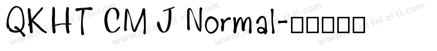QKHT CM J Normal字体转换